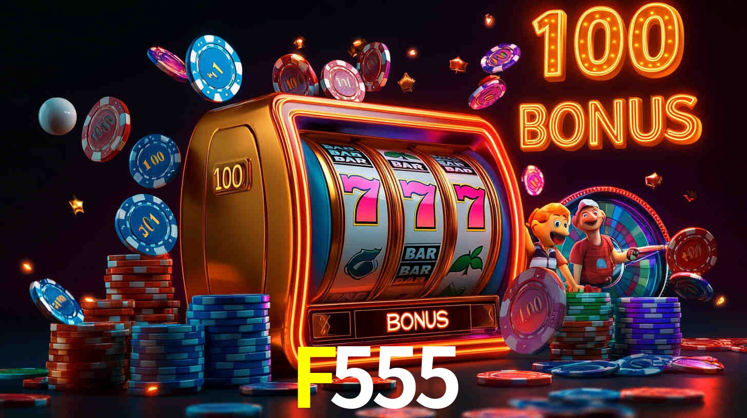 F555 com Bônus especiais
